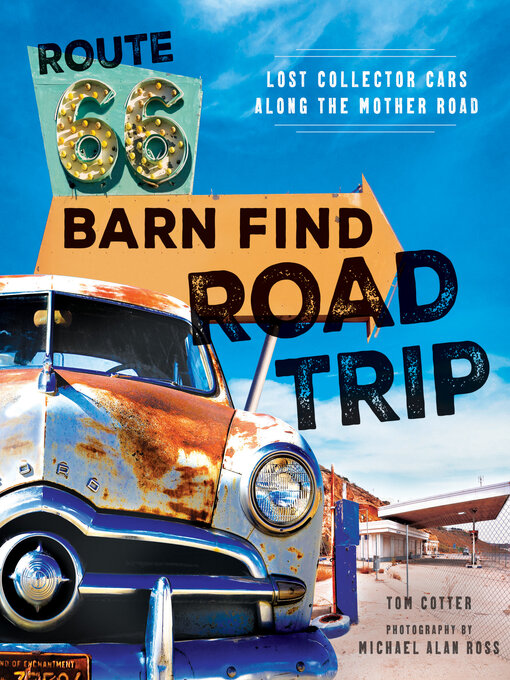 Title details for Route 66 Barn Find Road Trip by Tom Cotter - Wait list